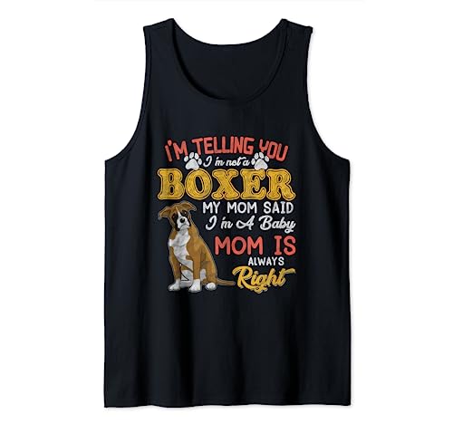 Boxer Mom I'm Telling You I'm Not A Boxer I Am A Baby Camiseta sin Mangas