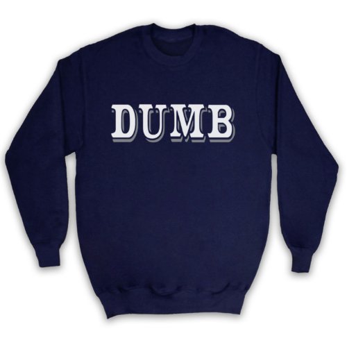 Sweat-shirt Dumb Funny Slogan pour adultes en coton confortable