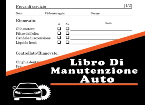 Libro Di Manutenzione Auto: Libretto di cambio olio di veicoli e automobili | modifica, riparazione della pista, costi chilometrici ... diario di bordo auto
