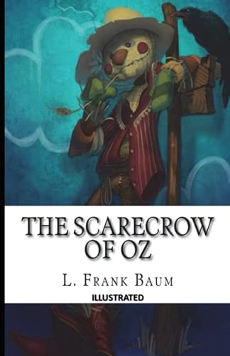 The Scarecrow of Oz (Illustrated)