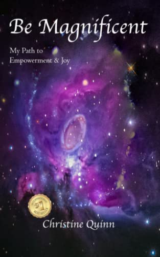Be Magnificent: My Path to Empowerment & Joy