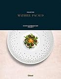 Collection Mathieu Pacaud: Cuisine gastronomique - Volume 1 (Le verre et l'assiette) (French Edition)
