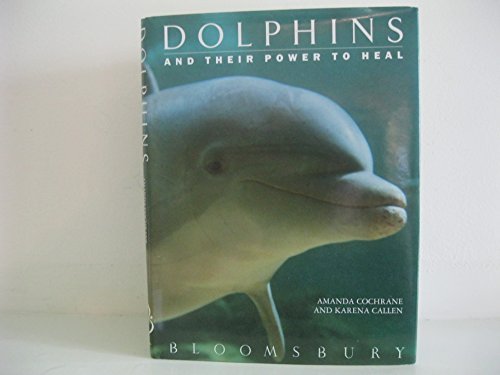 Dolphins and Their Power to Heal