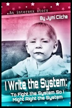 Paperback I Write the System: To Fight the System So I Might Right the System Book