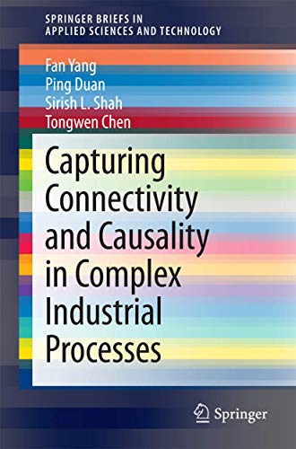 Capturing Connectivity and Causality in Complex Industrial Processes (SpringerBriefs in Applied Sciences and Technology) view 2
