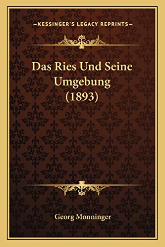 Das Ries Und Seine Umgebung (1893) (German Edition)