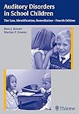 Auditory Disorders in School Children: The Law, Identification, Remediation
