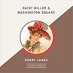 Cover of Daisy Miller & Washington Square (AmazonClassics Edition)