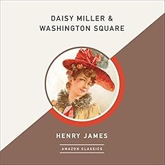 Daisy Miller & Washington Square (AmazonClassics Edition) Audiolibro Por Henry James arte de portada
