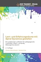 Lern- und Erfahrungsräume mit Spiral Dynamics gestalten 6208875404 Book Cover