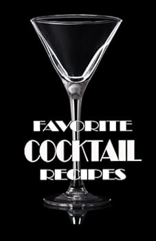 Favorite Cocktail Recipes: Blank Recipe Book