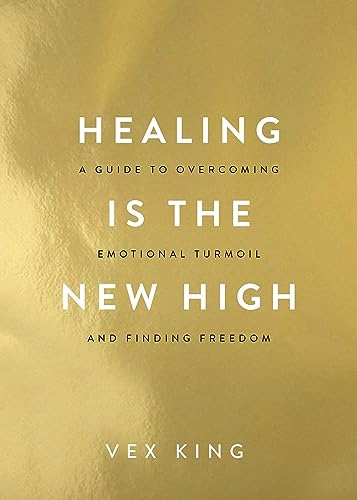 HAY HOUSE INDIA Healing Is the New High: A Guide