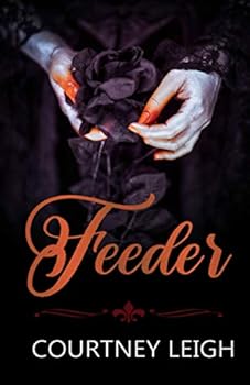 Paperback Feeder: A Dark Vampire Romance (Feeder-verse) Book