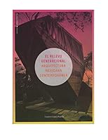 El relevo generacional. Arquitectura mexicna contemporánea. 9685852472 Book Cover