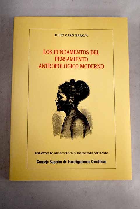Los fundamentos del pensamiento antropológico moderno: 18 (Biblioteca de Dialectología y Tradiciones Populares)