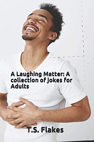A Laughing Matter: A collection of jokes for Adults