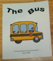 The Bus: A Traditional Nursery Rhyme 1884839452 Book Cover