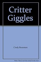 Critter Giggles 1589870352 Book Cover
