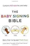 The Baby Signing Bible: Baby Sign Language Made Easy by Laura Berg(2012-09-04)