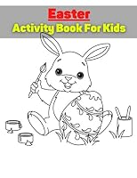 Easter Activity Book For Kids: Best Pickture For Easter Coloring Book For Kids B08YNPF4GR Book Cover
