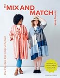 The Mix and Match Sewing Book - Flexible, fun and satisfying sewing projects using simple shapes (English Edition)