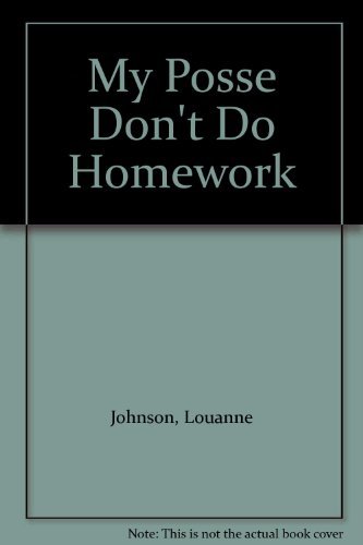 My Posse Don't Do Homework: 9785551324096: Books - Amazon.ca