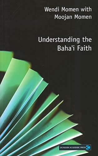 Understanding the Baha'i Faith (Understanding Faith)
