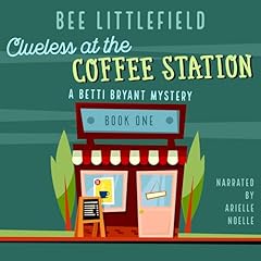 Clueless at the Coffee Station Audiolibro Por Bee Littlefield arte de portada