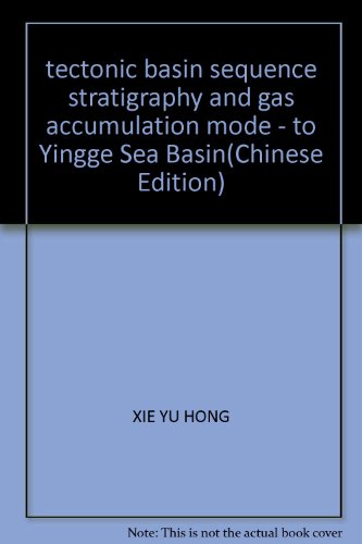 tectonic basin sequence stratigraphy and gas accumulation mode - to Yingge Sea Basin(Chinese Edition)