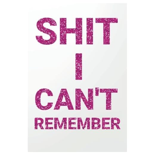 Shit I can't remember: Internet ID Password Keeper Address Logbook Passkey Record Journal Notebook Organizer Men, Women (Internet Password Login ID Logbook Journal Organizer Series) (Volume 9)