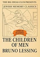 Children of Men (Short Stories by Bruno Lessing): Short Stories by Bruno Lessing with AI Literacy Activities and Reflections 1968044094 Book Cover