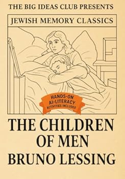 Paperback Children of Men (Short Stories by Bruno Lessing): Short Stories by Bruno Lessing with AI Literacy Activities and Reflections Book