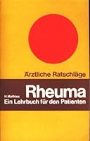 Rheuma: Ein Lehrbuch für den Patienten (Gustav Fischer Taschenbücher : Ärztliche Ratschläge) 3437001841 Book Cover
