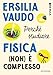 Perché Studiare Fisica (Non) è Complesso. Ora Buca - 3