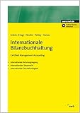 Internationale Bilanzbuchhaltung. Certified Management Accounting. Internationale Rechnungslegung. Internationales Steuerrecht. Internationale Geschäftstätigkeit. (NWB Bilanzbuchhalter)