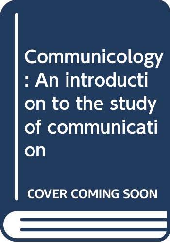 Communicology: An introduction to the study of ... 0060416556 Book Cover