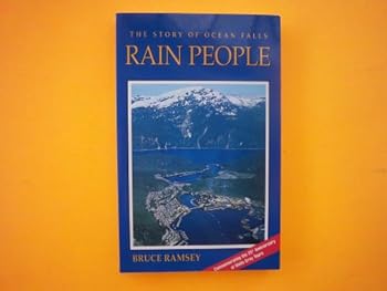 Paperback Rain People : The Story of Ocean Falls Book