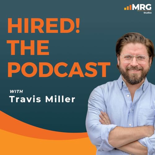 HIRED! The Podcast With Travis Miller copertina