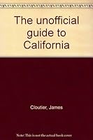 The unofficial guide to California 0918966094 Book Cover