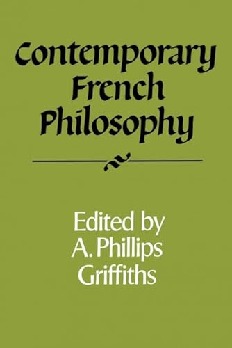 Contemporary French Philosophy (Royal Institute of Philosophy Supplements, Series Number 21)