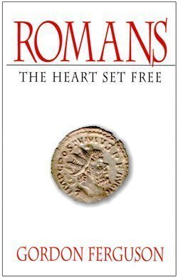 Romans (The Heart Set Free)