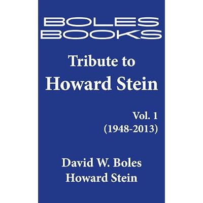 Boles Books Tribute to Howard Stein, Volume 1