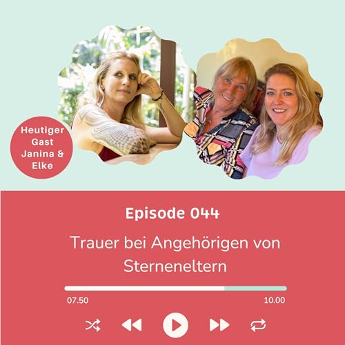 Folge 044: Trauer und Verlust bei Angehörigen von Sternenmamas - Eine Sternenkindoma erzählt