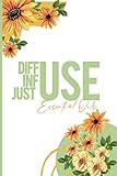 aroma oil diffuser for home  Diffuse Infuse Just Use Essential Oils: Cute Sunflower Essential Oil Journal, Essential Oil Gifts, Essential Oil Recipes - 100 Pages, 6 x 9 inches, White Paper, Matte Finished Soft Cover
