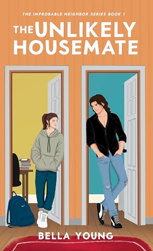 The Unlikely Housemate (The Improbable Neighbor Series Book 1)