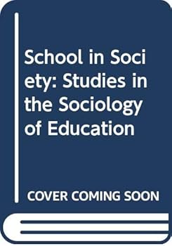 Hardcover School in Society: Studies in the Sociology of Education Book