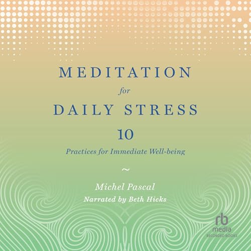 Meditation for Daily Stress Audiolivro Por Michel Pascal, Natalie L. Trent - foreword capa