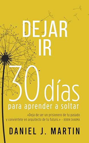 Dejar Ir: 30 días para aprender a soltar