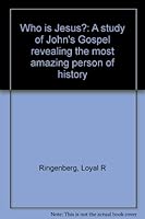 Who is Jesus?: A study of John's Gospel revealing the most amazing person of history B0006CA2HS Book Cover