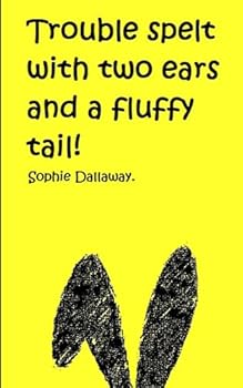 Paperback Trouble spelt with two ears and a fluffy tail! Book